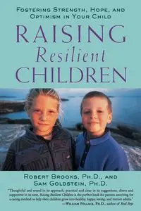 Raising Resilient Children - Brooks Robert