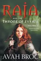 Raja and the Throne of Zurkia - Broc Avah