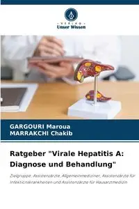 Ratgeber "Virale Hepatitis A - Maroua GARGOURI