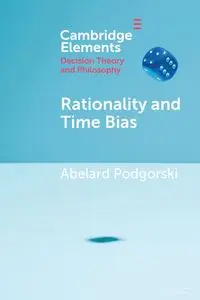 Rationality and Time Bias - Podgorski Abelard