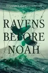 Ravens before Noah - Susanna Harutyunyan