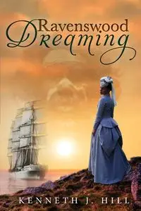 Ravenswood Dreaming - Kenneth J. Hill