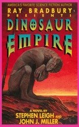 Ray Bradbury Presents Dinosaur Empire - Leigh Stephen