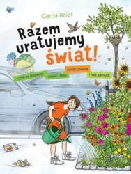 Razem uratujemy świat! - Gerda Raidt