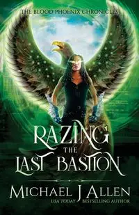 Razing the Last Bastion - Allen Michael J