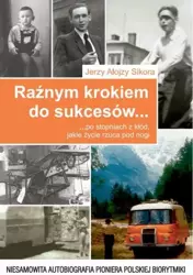 Raźnym krokiem do sukcesów... - Jerzy Alojzy Sikora