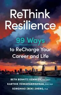 ReThink Resilience - Beth Kennedy MS LMFT Benatti