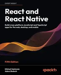 React and React Native - Fifth Edition - Sakhniuk Mikhail