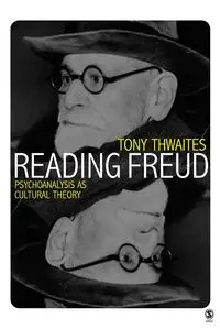 Reading Freud - Tony Thwaites