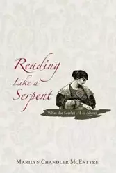 Reading Like a Serpent - Marilyn McEntyre