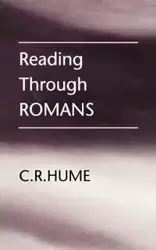 Reading Through Romans - Hume C. R.