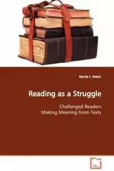 Reading as a Struggle - Myrtle I. Welch