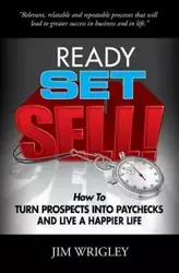 Ready, Set, Sell! - Jim Wrigley