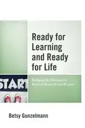 Ready for Learning and Ready for Life - Betsy Gunzelmann