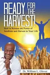 Ready for the Harvest - William L. Glover