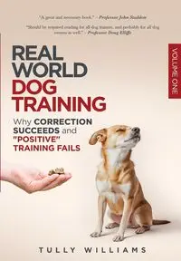 Real World Dog Training - Williams Tully