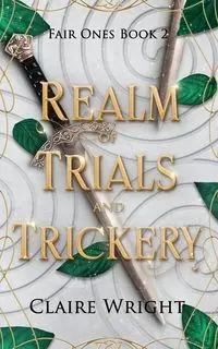 Realm of Trials and Trickery - Claire Wright