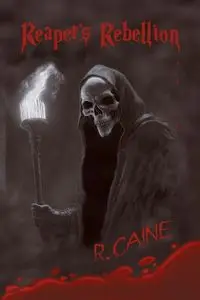 Reaper's Rebellion - Caine R.