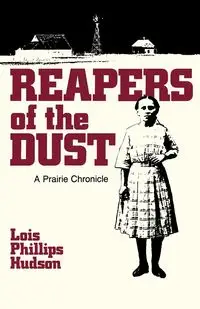 Reapers of the Dust - Lois Hudson Phillips