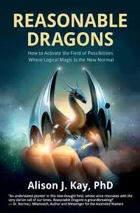 Reasonable Dragons - Kay Alison J.