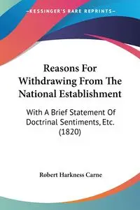 Reasons For Withdrawing From The National Establishment - Robert Carne Harkness