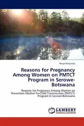 Reasons for Pregnancy Among Women on PMTCT Program in Serowe-Botswana - Kanyinda Muya