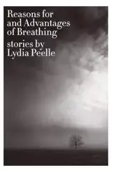 Reasons for and Advantages of Breathing - Lydia Peelle