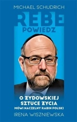 Rebe powiedz.. - Michael SchudrichIrena Wiszniewska