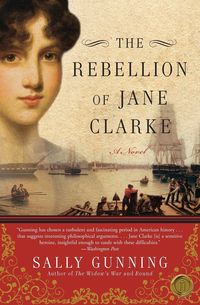 Rebellion of Jane Clarke, The - Sally Gunning