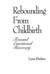 Rebounding from Childbirth - Lynn Madsen