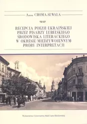 Recepcja poezji ukraińskiej przez pisarzy... - Anna Choma-Suwała