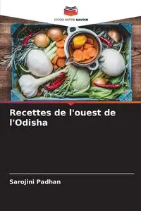 Recettes de l'ouest de l'Odisha - Padhan Sarojini