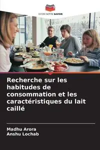 Recherche sur les habitudes de consommation et les caractéristiques du lait caillé - Arora Madhu