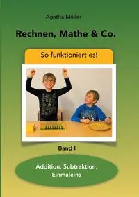 Rechnen, Mathe & Co. - Agatha Müller