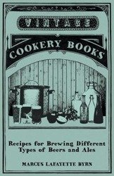 Recipes for Brewing Different Types of Beers and Ales - Marcus Byrn Lafayette