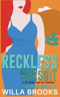 Reckless Pursuit - Brooks Willa