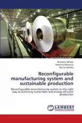 Reconfigurable manufacturing system and sustainable production - Mičieta Branislav