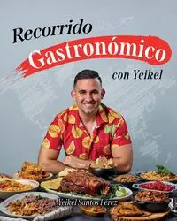 Recorrido gastronómico con Yeikel - Santos Pérez Yeikel