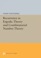 Recurrence in Ergodic Theory and Combinatorial Number Theory - Harry Furstenberg