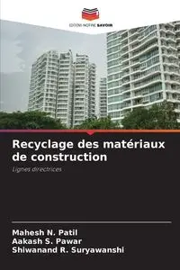 Recyclage des matériaux de construction - Patil Mahesh N.