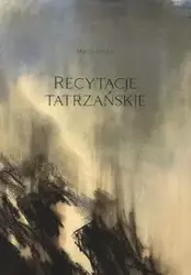 Recytacje tatrzańskie - Maciej Grela