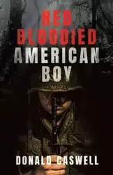 Red Bloodied American Boy - Donald Caswell