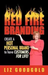 Red Fire Branding - Liz Goodgold