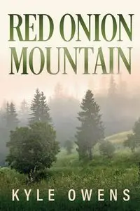 Red Onion Mountain - Kyle Owens