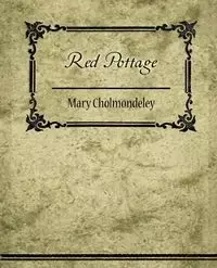 Red Pottage - Mary Cholmondeley Cholmondeley