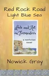 Red Rock Road, Light Blue Sea - Gray Nowick