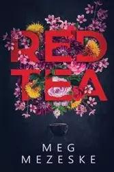 Red Tea - Meg Mezeske