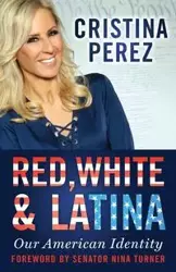 Red, White and Latina - Cristina Pérez