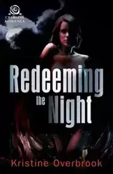 Redeeming the Night - Kristine Overbrook