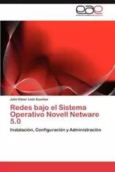 Redes Bajo El Sistema Operativo Novell NetWare 5.0 - Le Julio N. C. Escobar